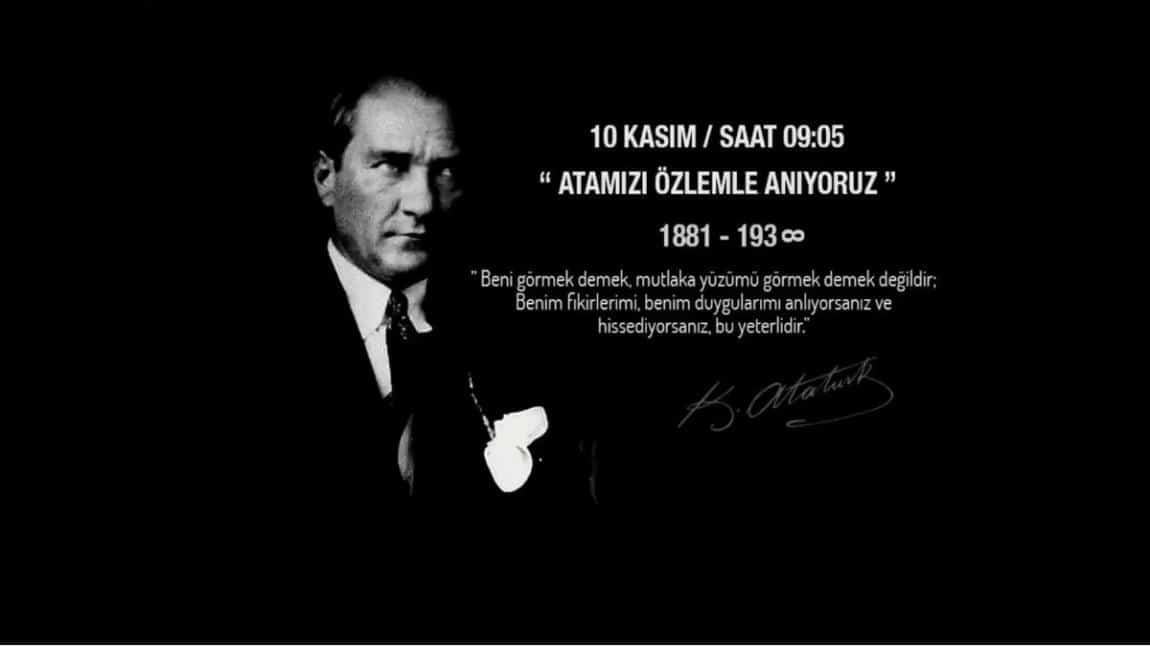 10 KASIM ATATÜRK'Ü ANMA GÜNÜ